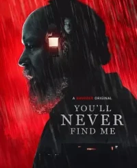 MOVIE DOWNLOAD: YOU’LL NEVER FIND ME (2023)